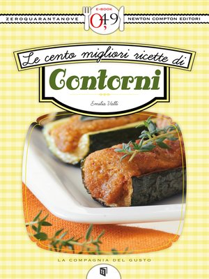 cover image of Le cento migliori ricette di contorni